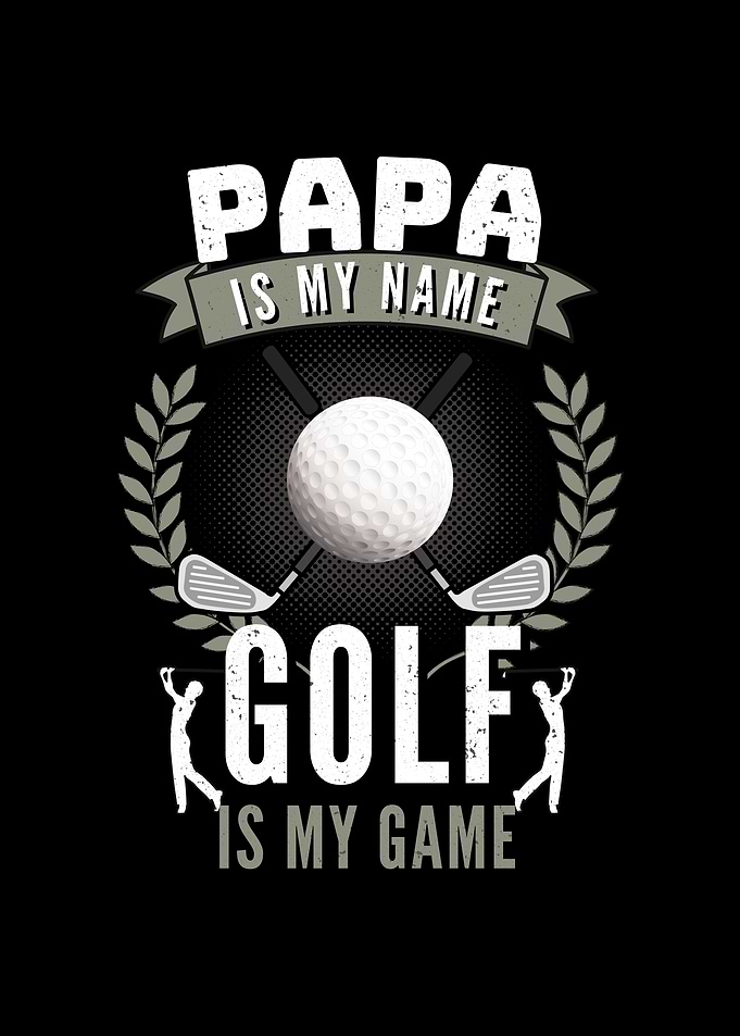 Papa Golf is My Game