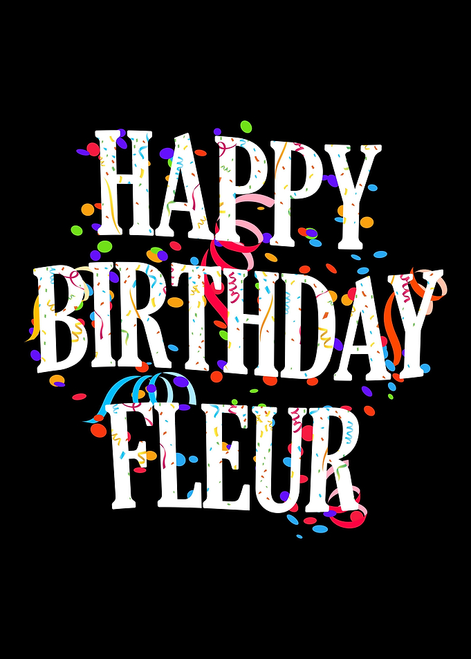 Happy Birthday Fleur