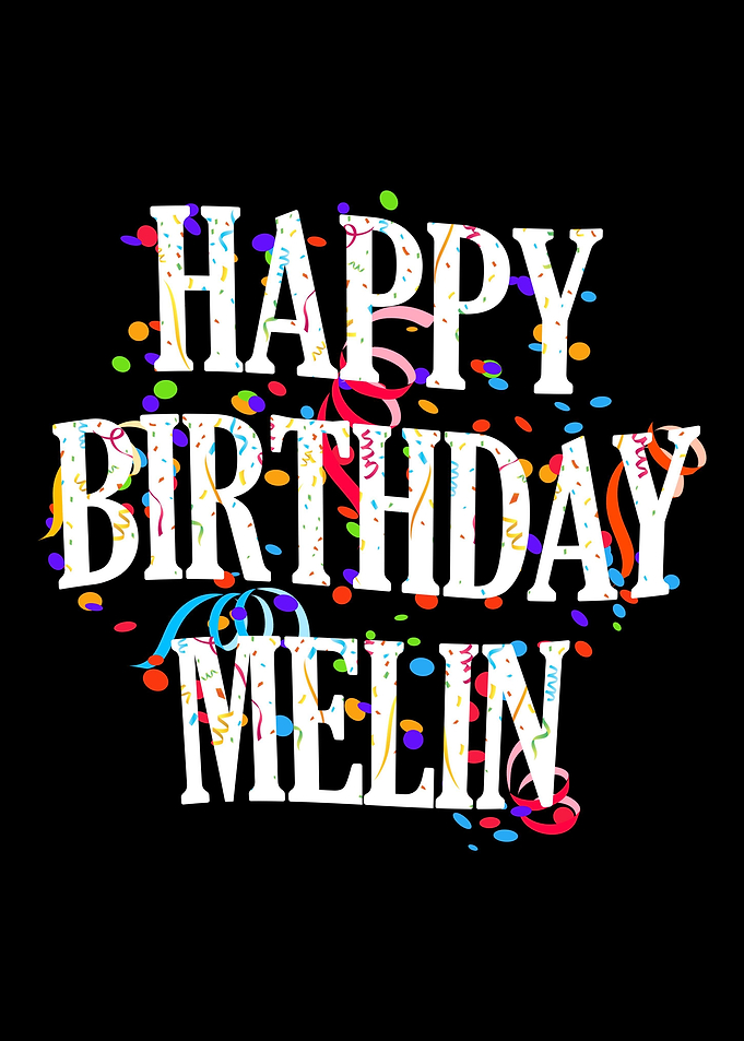 Happy Birthday Melin