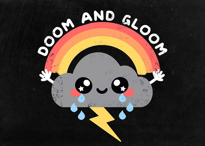 Doom and gloom