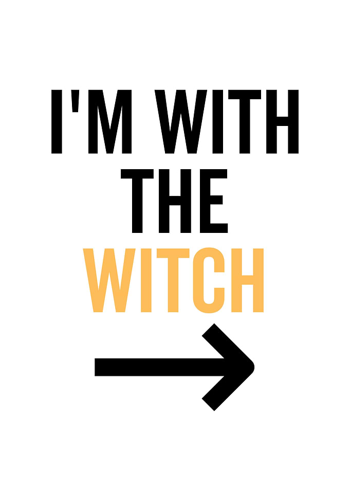 Im With The Witch