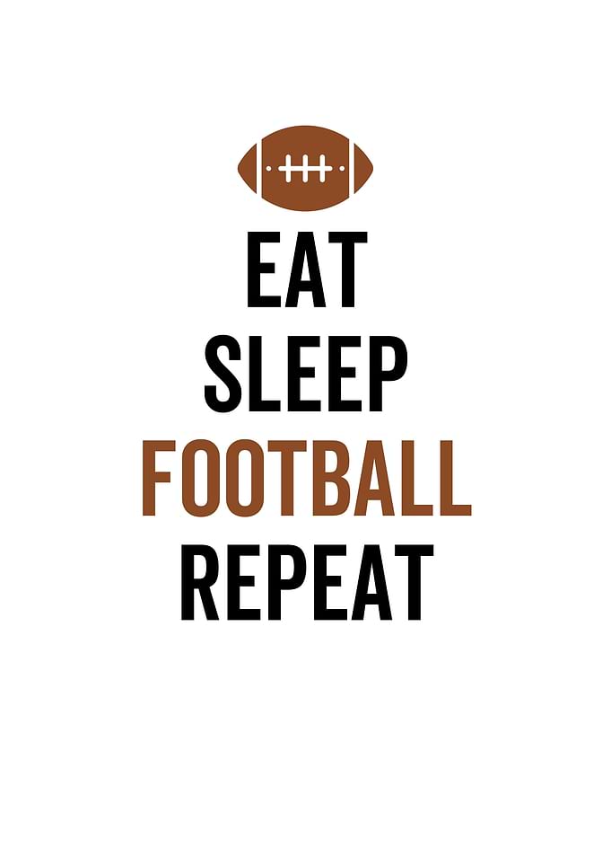 Eat Sleep Football Repeat
