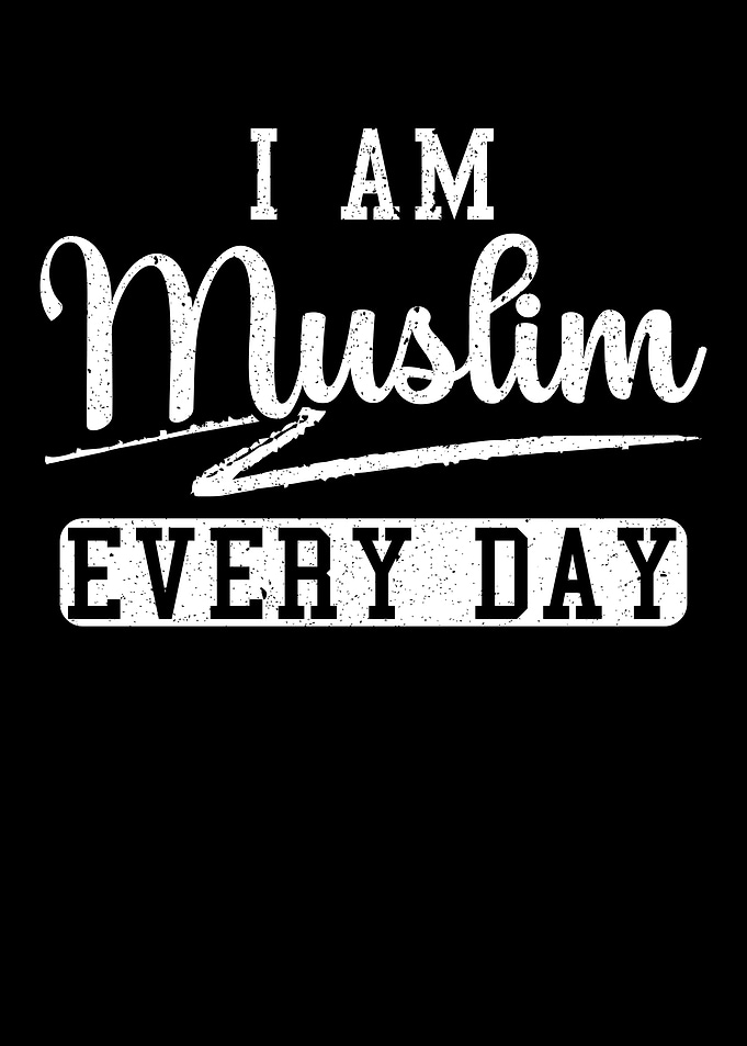 I Am Muslim Every Day