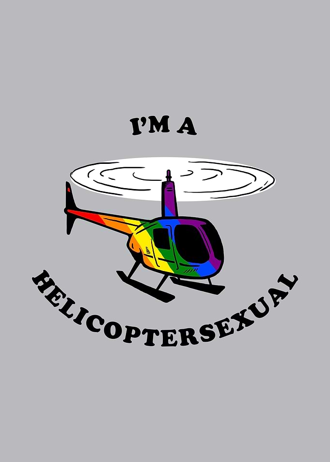 Im A Helicoptersexual