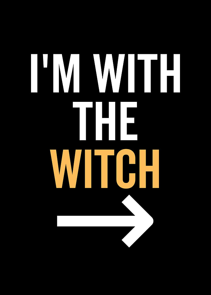 Im With The Witch