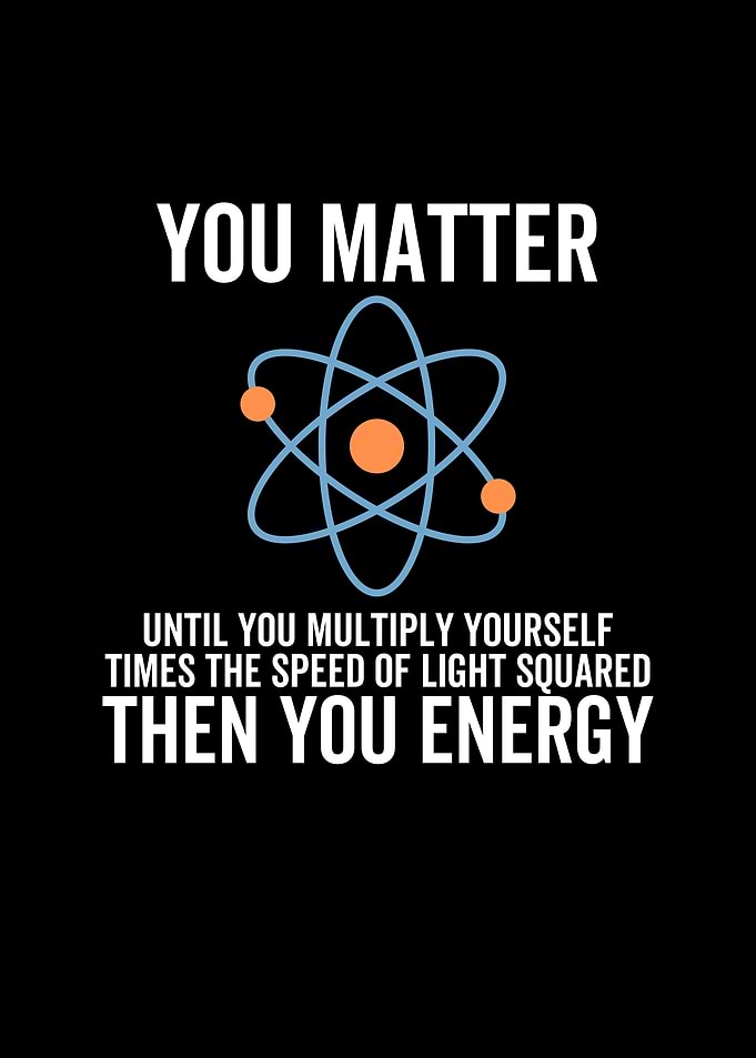 You Matter Then You Energy