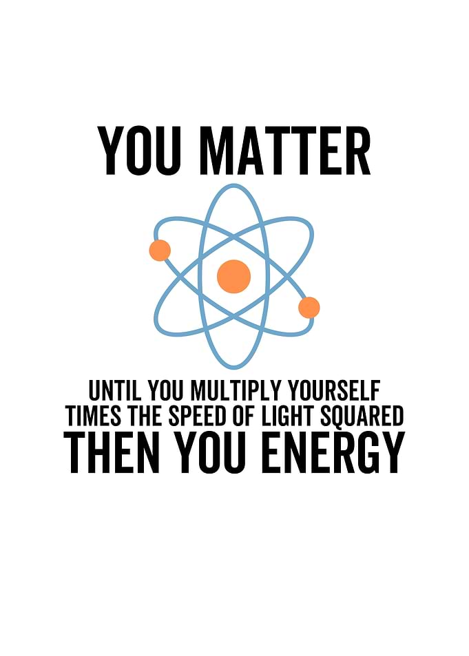 You Matter Then You Energy