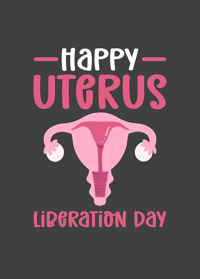 Happy Uterus Liberation