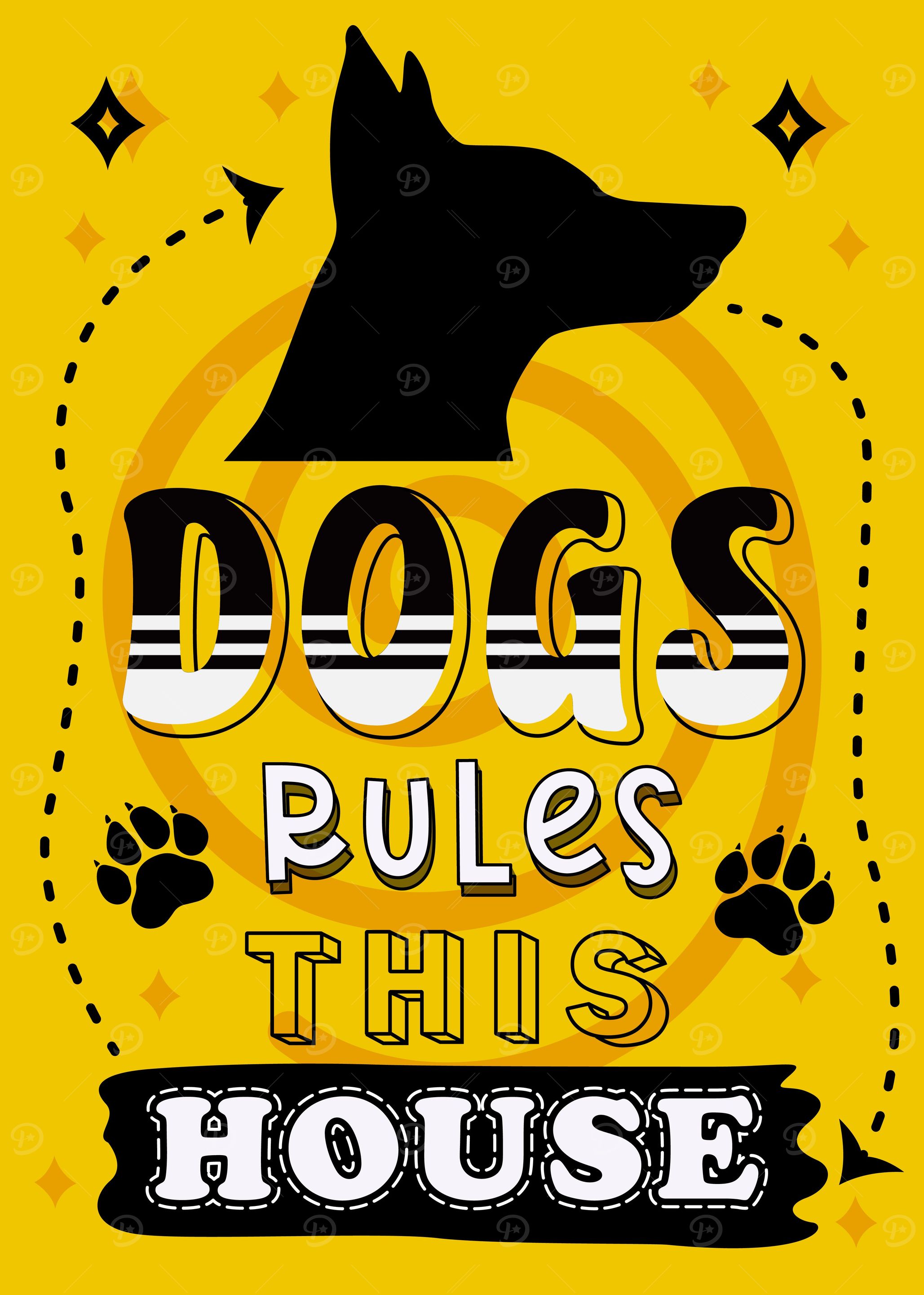 Dogs Rules This House
