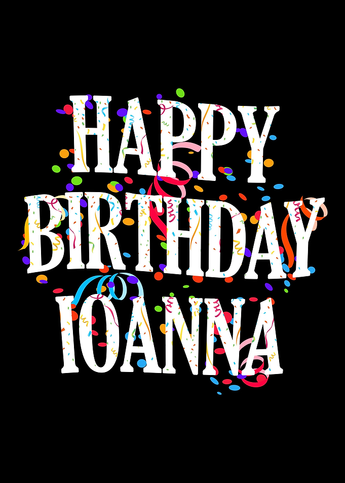 Happy Birthday Ioanna