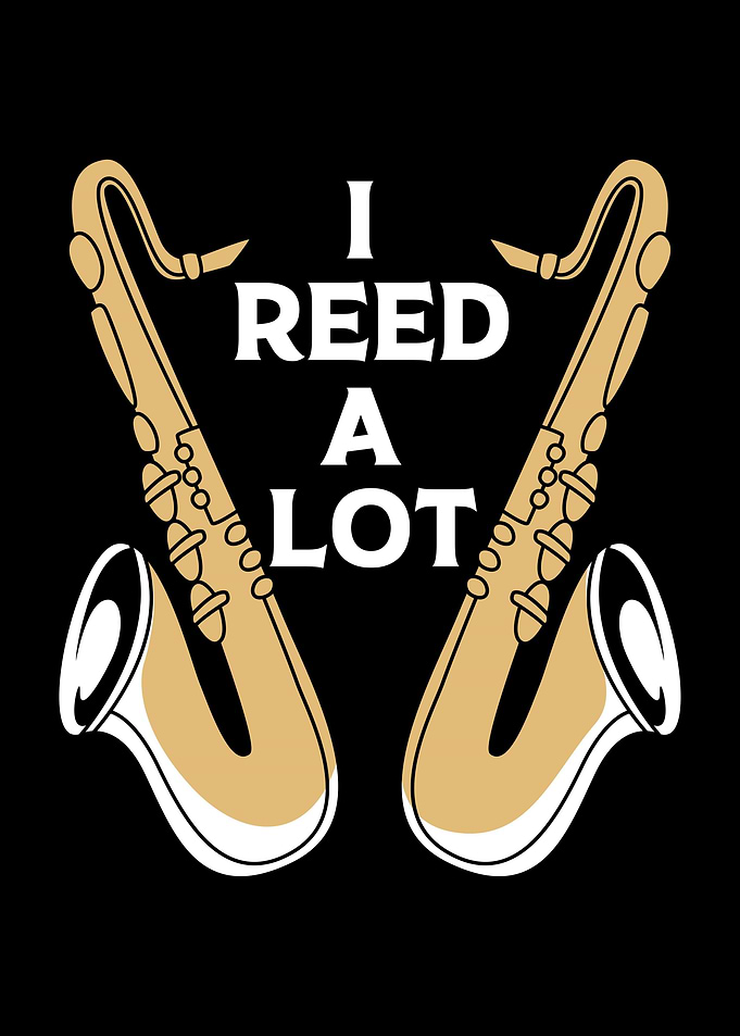 Saxophone I Reed A Lot