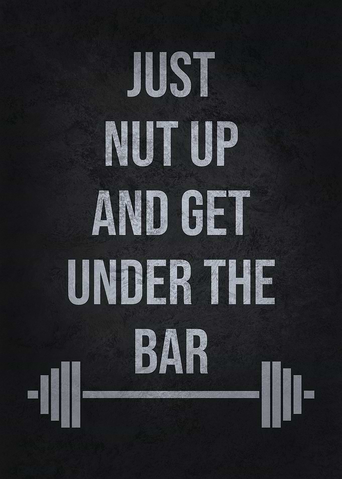 Nut Up Get Under The Bar