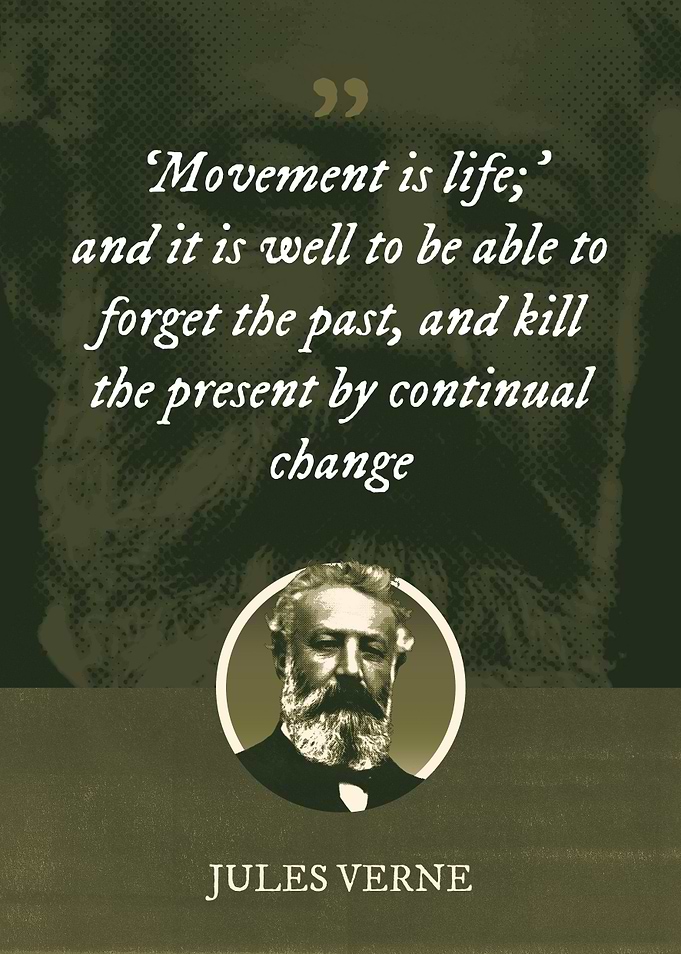 Movement is life and it