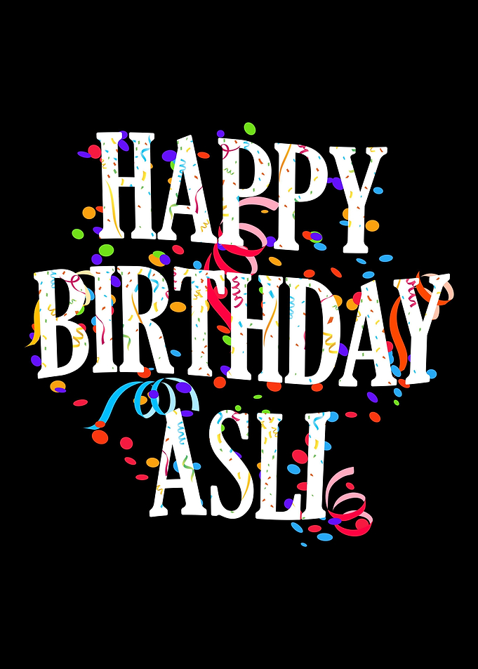 Happy Birthday Asli