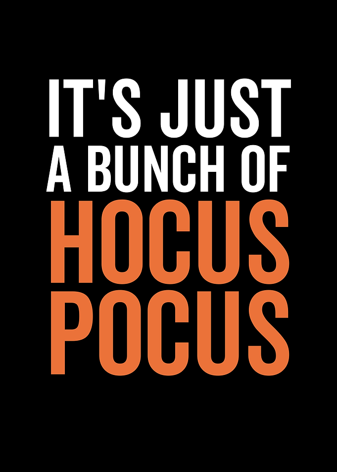 Its Just a Bunch Of Hocus
