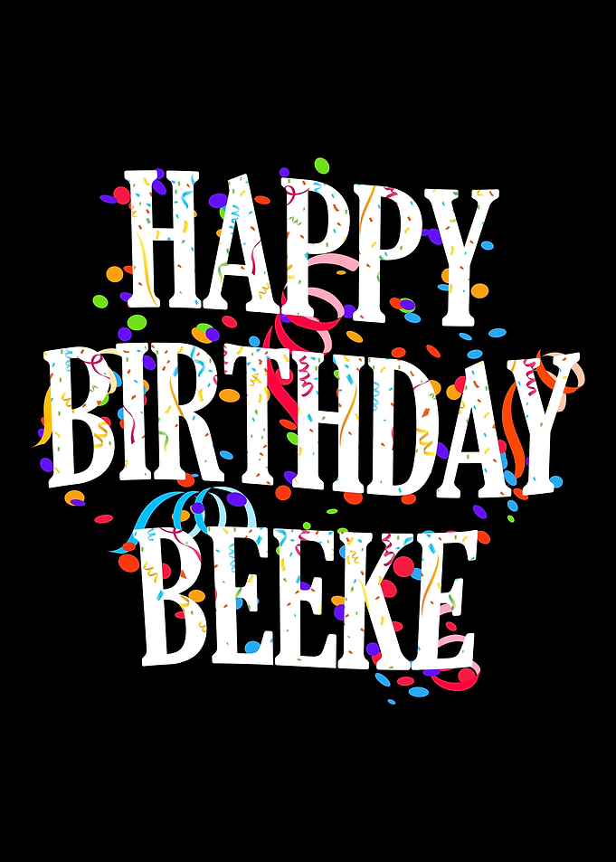 Happy Birthday Beeke