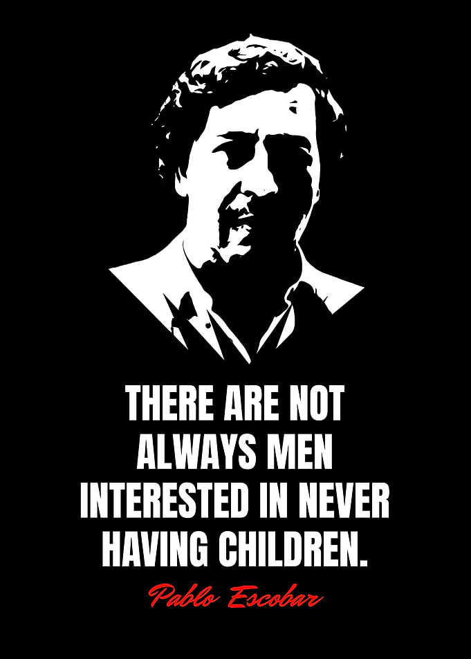 Pablo Escobar Quotes