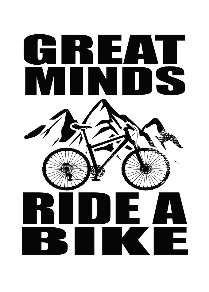 Great Minds Ride A Bike