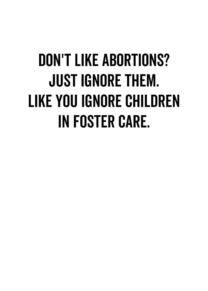 Dont Like Abortions Just
