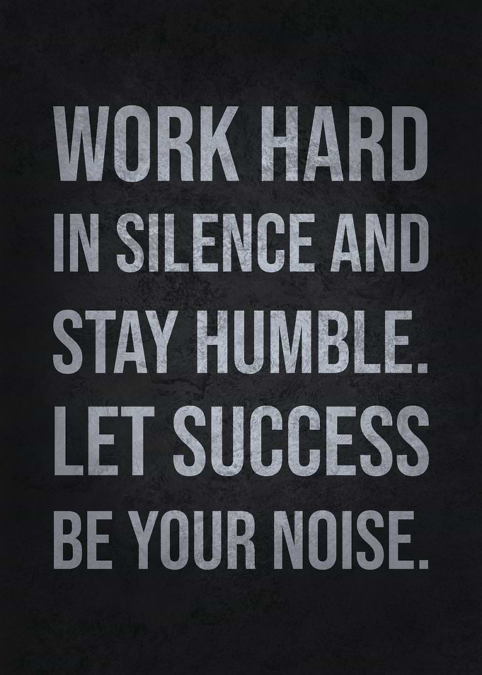 Work Hard In Silence