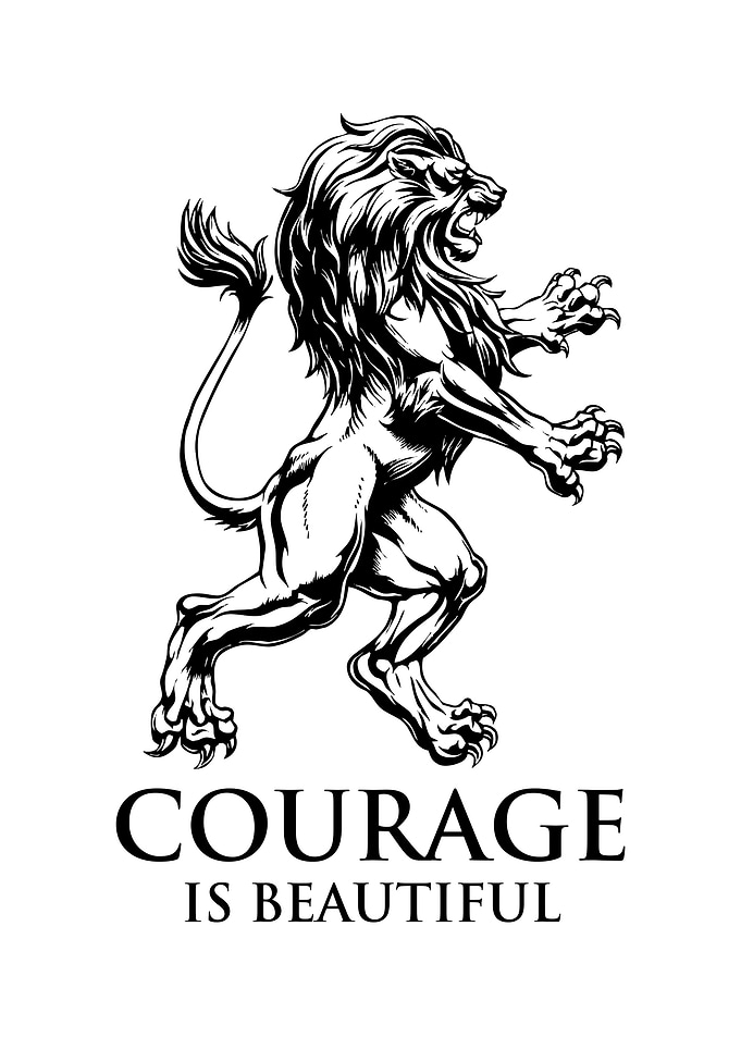 Courage Is Beautiful
