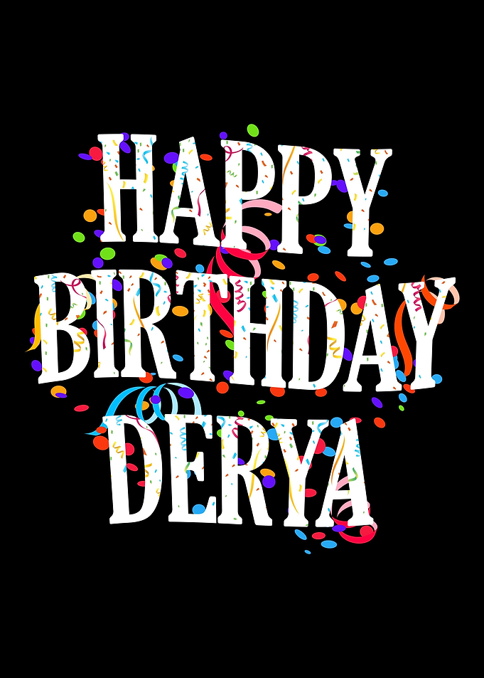 Happy Birthday Derya