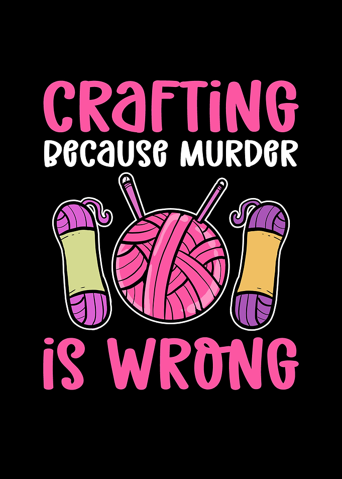 Crafting Because Murder Is