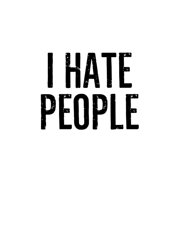 I Hate People