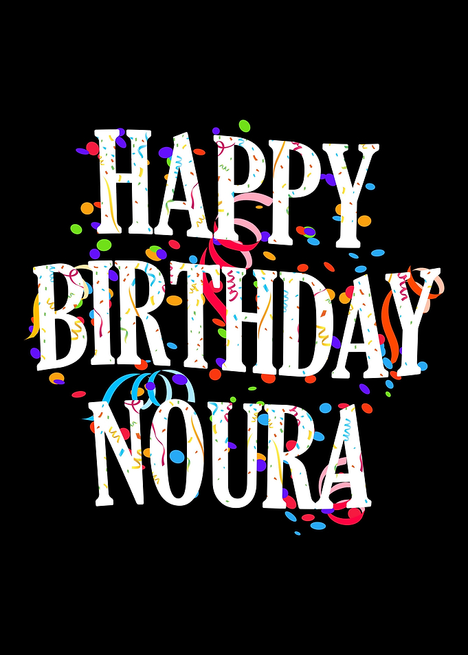 Happy Birthday Noura