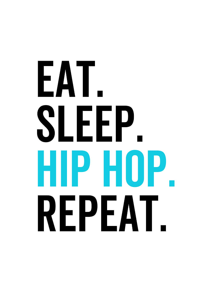 Eat Sleep Hip Hop Repeat