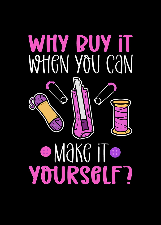 Why Buy It When You Can
