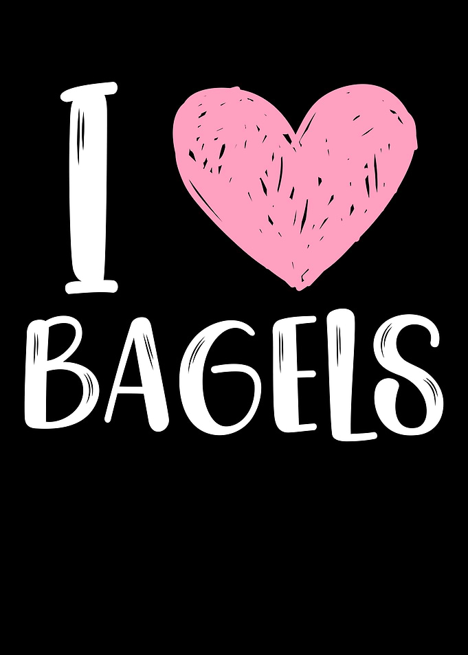 I Love Bagels