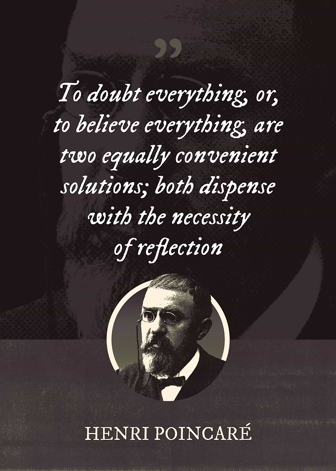 To doubt everything or