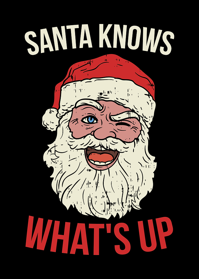 Santa Knows Whats Up