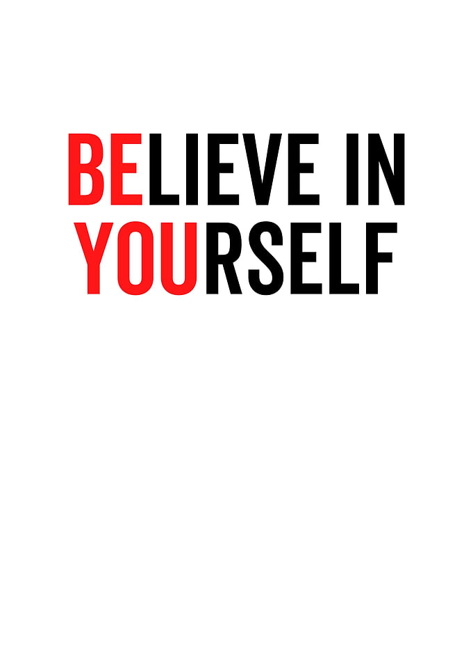 Believe In Yourself