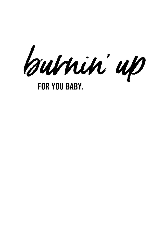 Burnin Up For You Baby
