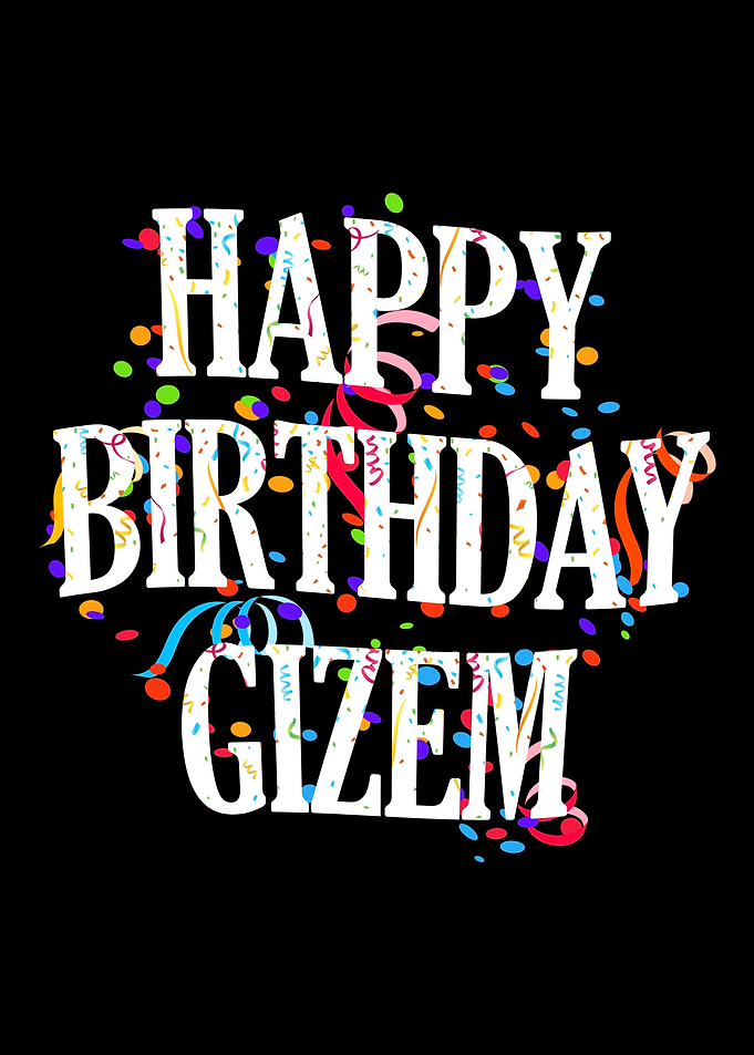Happy Birthday Gizem