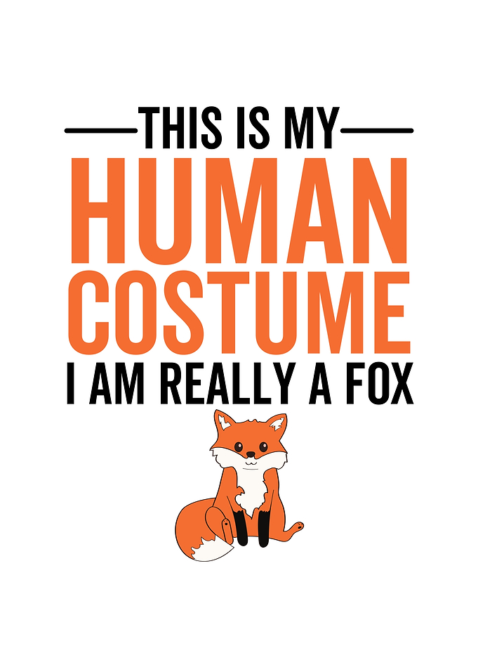 This Is My Human Costume I