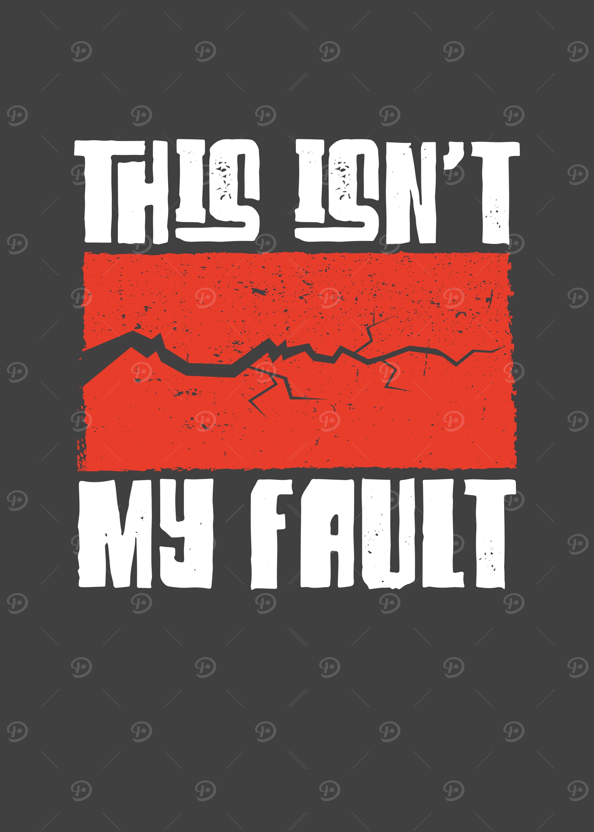 This is not my fault