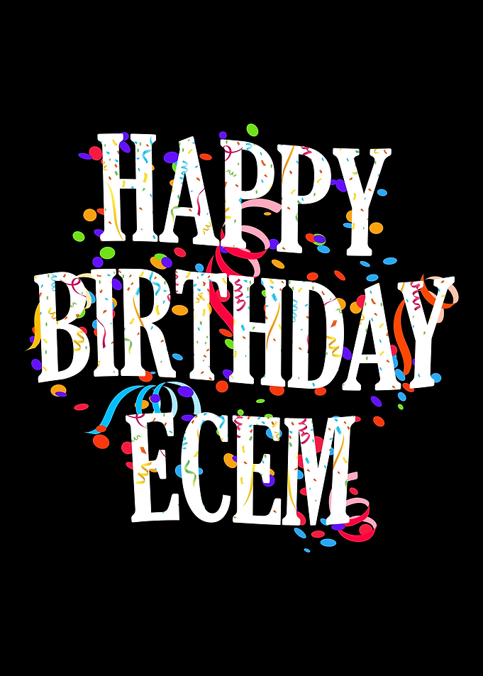 Happy Birthday Ecem