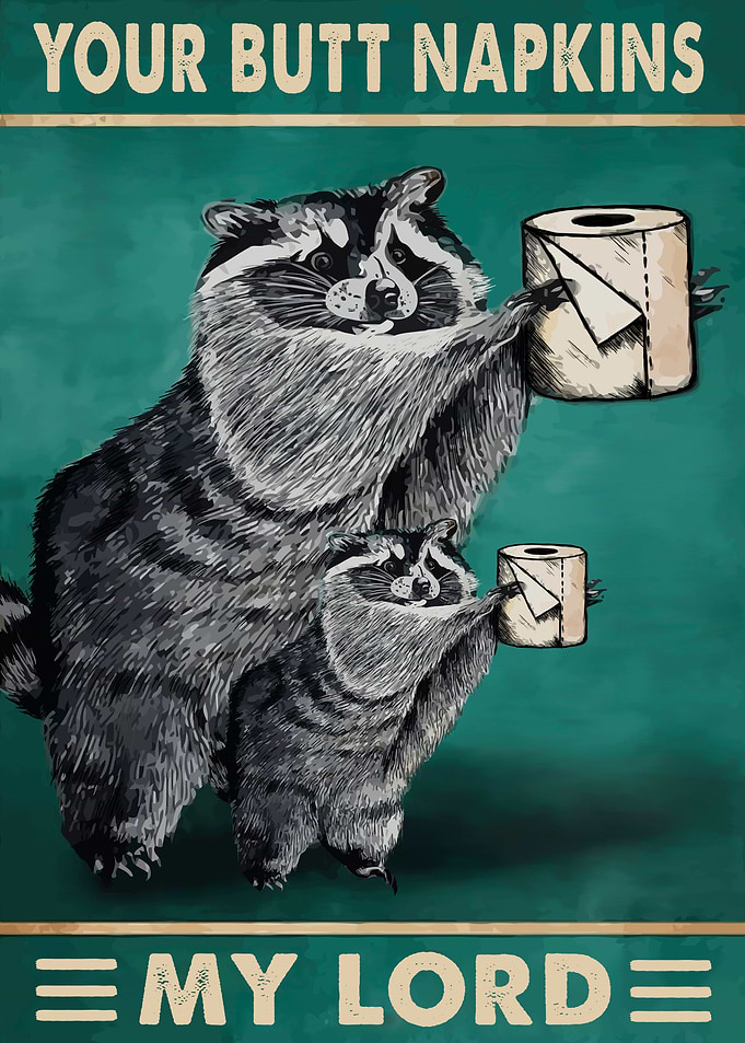 Your Butt Napkins My Lord