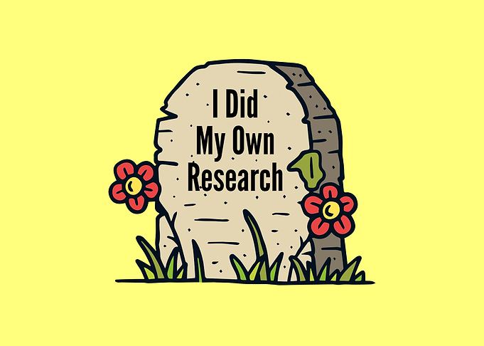 I Did My Own Research