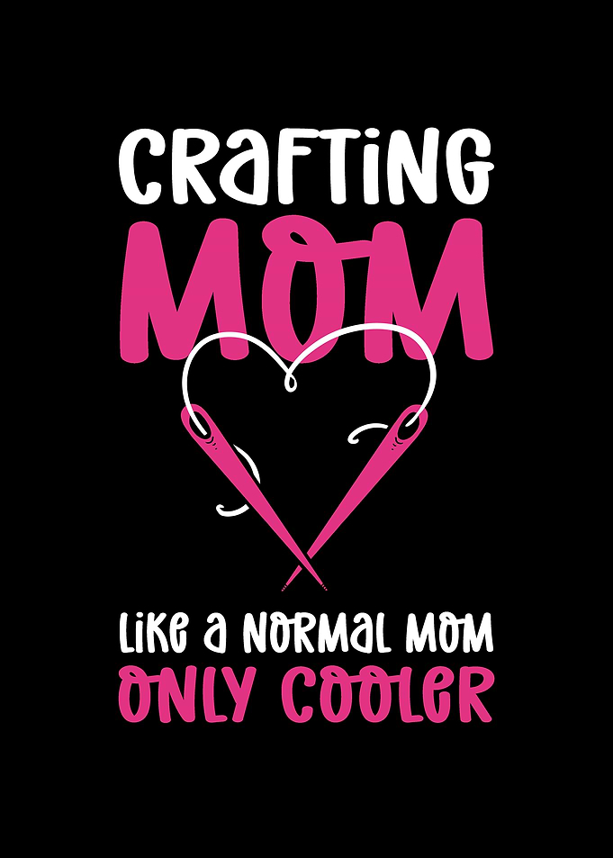 Crafting Mom Like a