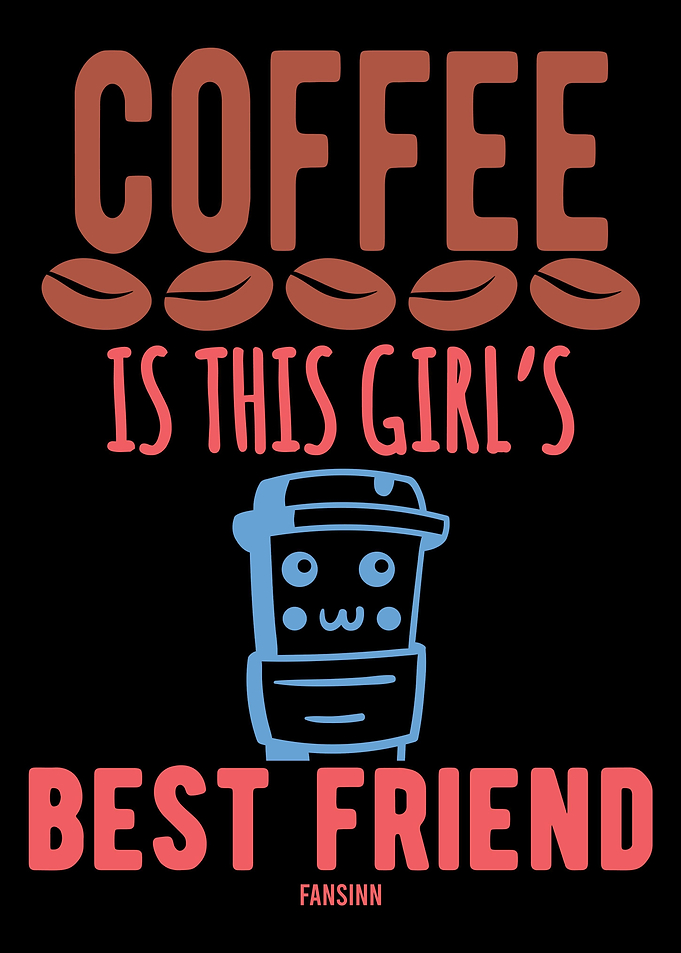 Coffee is the girls best