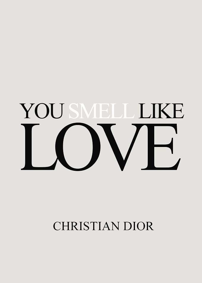 You Smell Like Love Dior