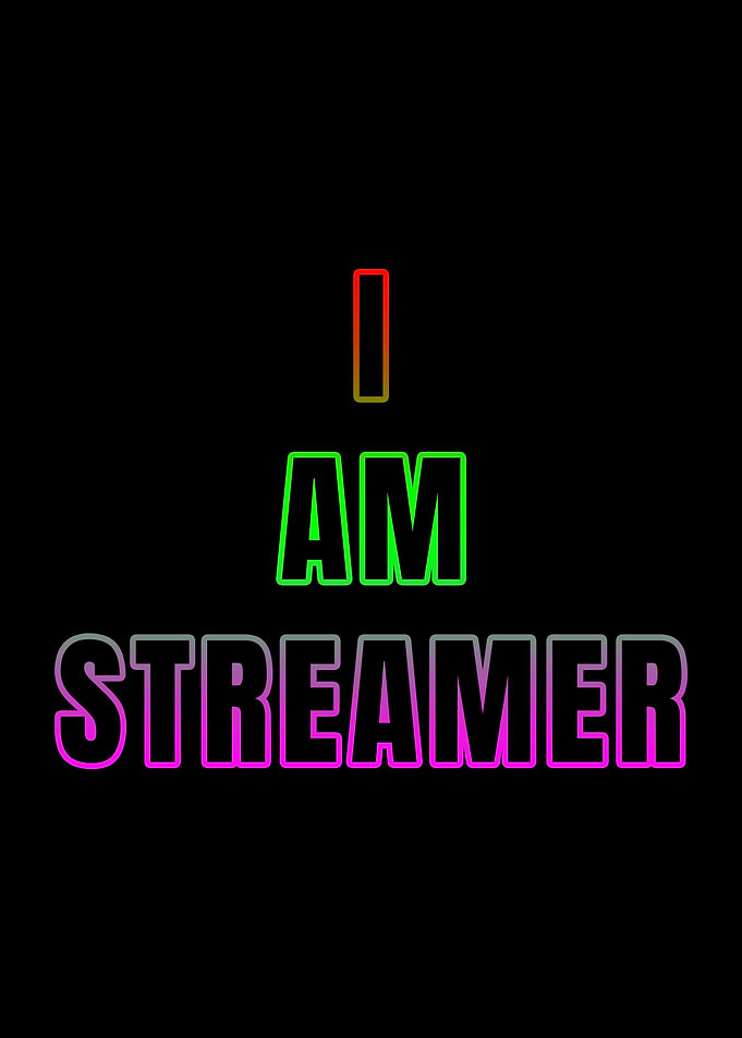 I Am Streamer Quote