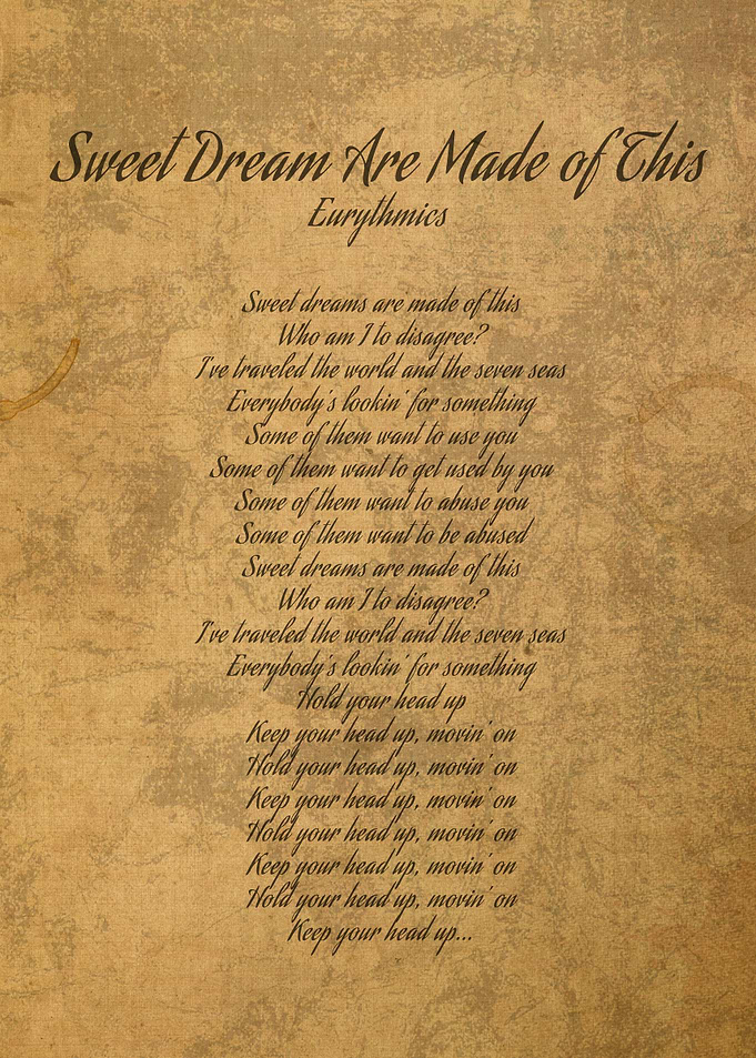 Sweet Dreams are Made of