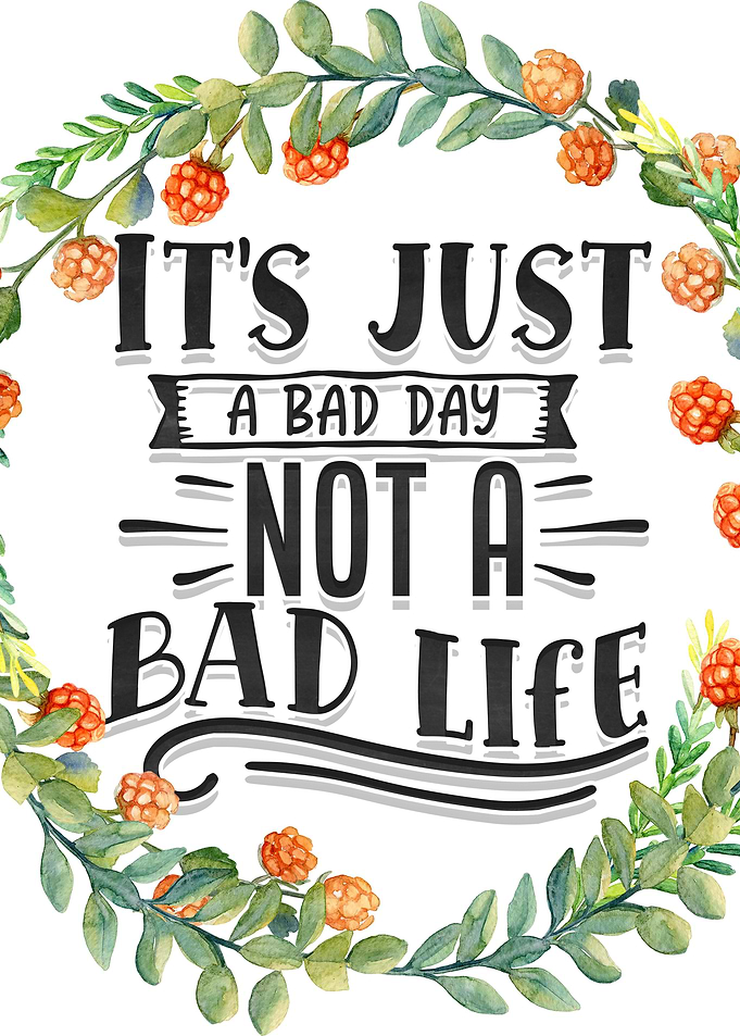 Just a bad day