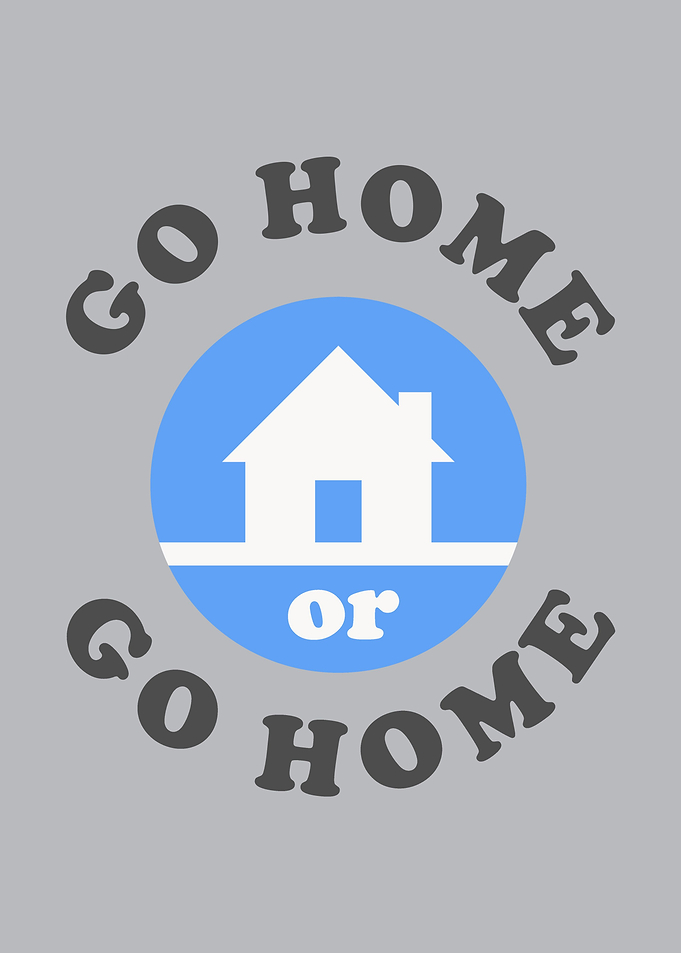 Go Home Or Go Home