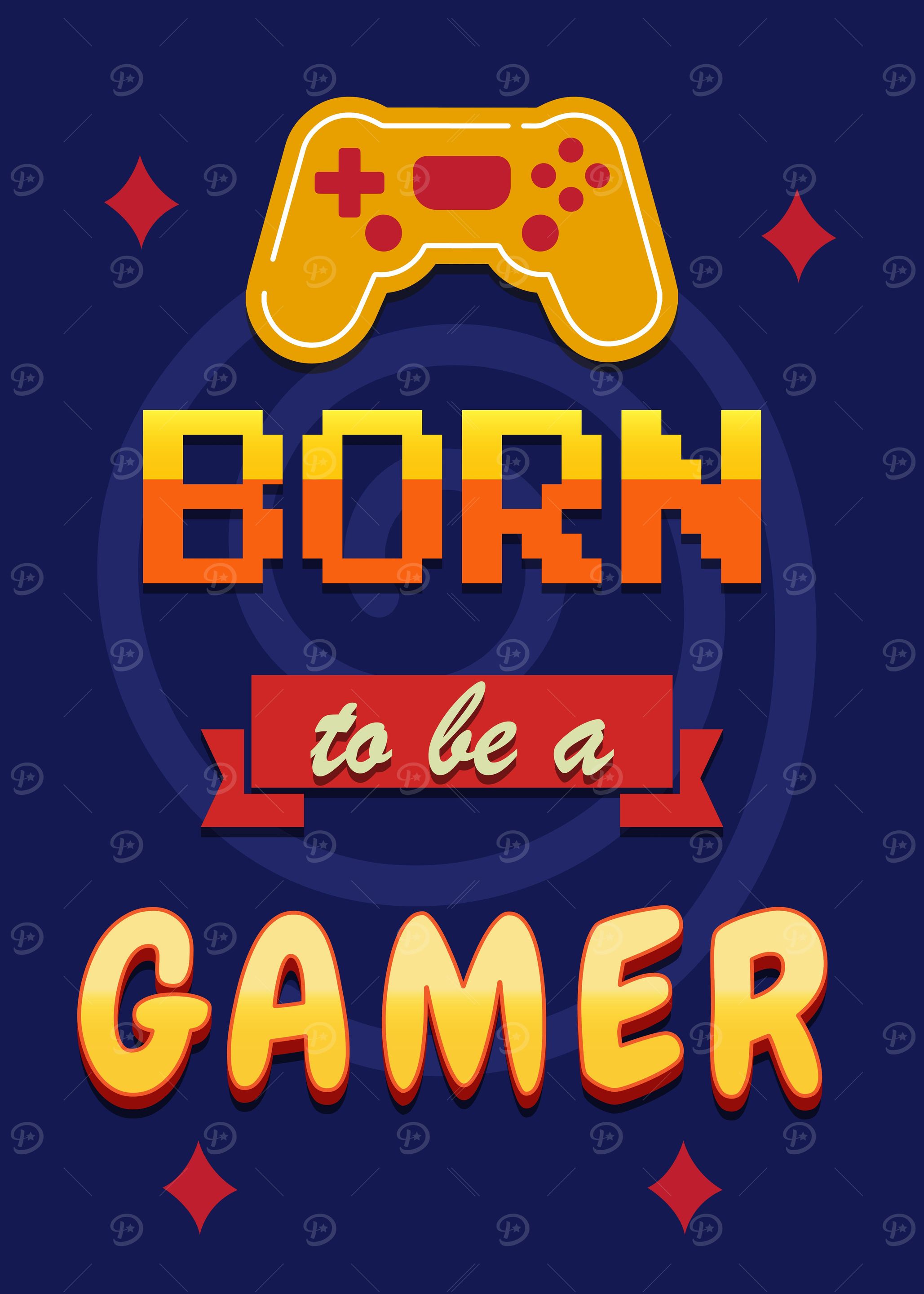 Born To be a Gamer